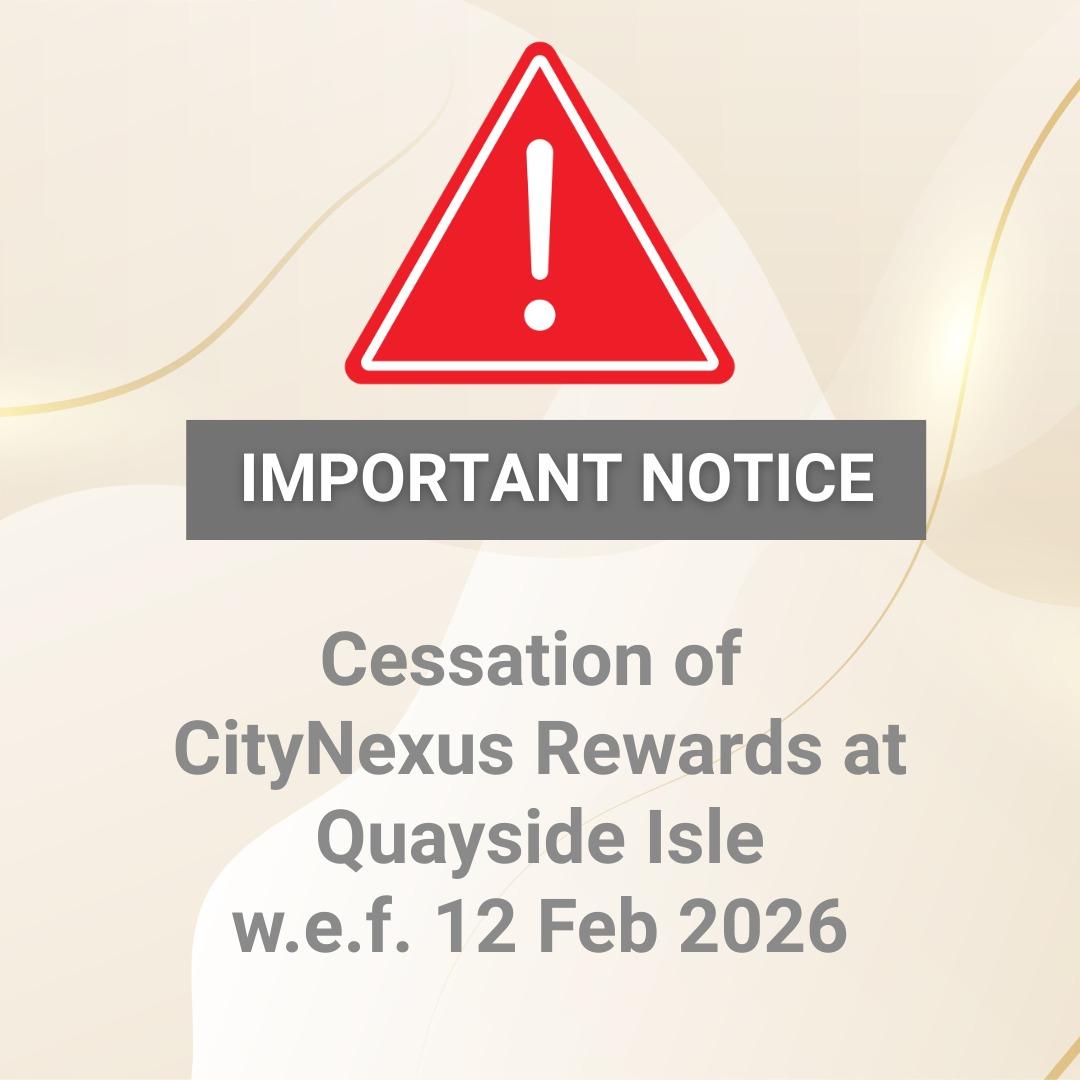 Cessation of CityNexus Rewards at Quayside Isle